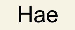 Слог Hae / 해 / Хэ Слог Hae / 해 / Хэ